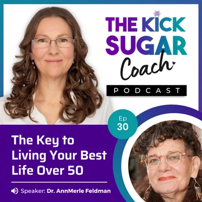 Dr. AnnMerle Feldman: The Key to Living Your Best Life Over 50