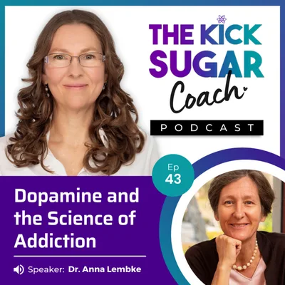 Dr. Anna Lembke: Dopamine and the Science of Addiction