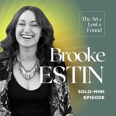 #30 Cultivate Love, Abundance and Freedom | Brooke Estin