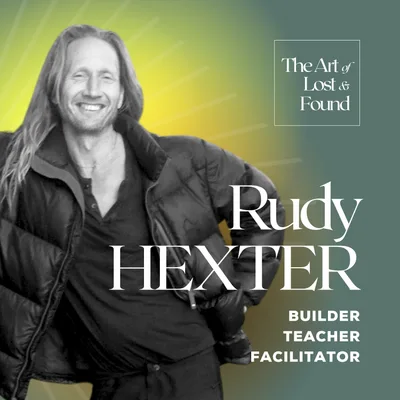 #28 Aligned x Design Spotlight: The Medicine of Embodiment (Part 2) | Rudy Hexter, Builder + Teacher + Facilitator