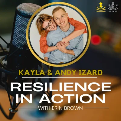 Navigating Vulnerability, Community and Connection with Kayla and Andy Izard