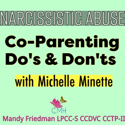 Co-Parenting Do's & Don'ts with Michelle Minette