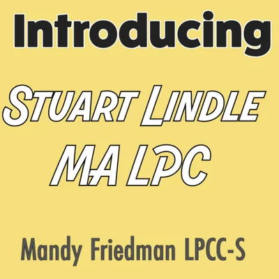 Introducing Stuart Lindle MA LPC