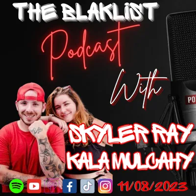 Concrete Rose | Skyler Ray x Kala Mulcahy | The Blaklist Podcast #17