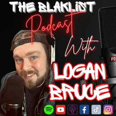 MGK Said "This Guy Can F*ckin Sing" | Logan Bruce | The Blaklist Podcast #27