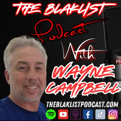 Pure of Hearts Productions | Wayne Campbell | The Blaklist Podcast #31