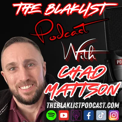 Don't Drink and Drive | Chad Mattson | The Blaklist Podcast #30