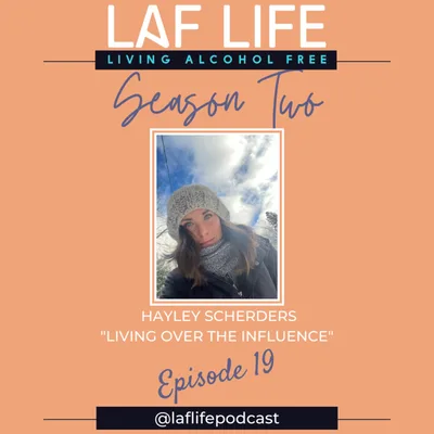 Hayley Scherders, Living over the influence Season 2, Ep. 19