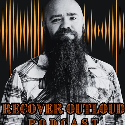 Recover Outloud Episode 51: Chad Osinga of Fredricksburg, Virginia