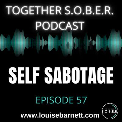 57: Self Sabotage
