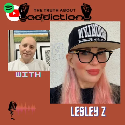 Ep78. Lesley Z, from alcoholism and heavy drugs to getting to the top of the fashion industry