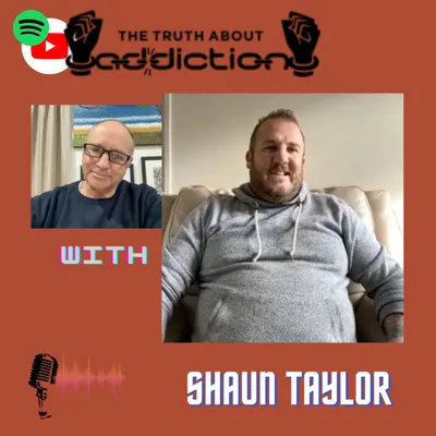 Ep70. Shaun Taylor, listening to recovery podcasts and home detox from ice