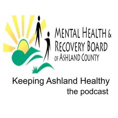 Keeping Ashland Healthy -Episode 42 - MHRB of Ashland County Spotlight - Mary Deeter Board Chair