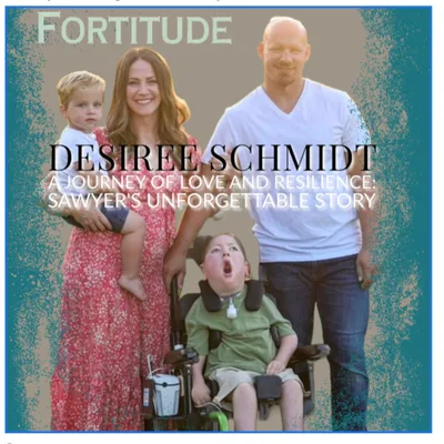 Desiree Schmidt - 'Inclusion for Sawyer' - Son w/Spastic Quadriplegic Cerebral Palsy