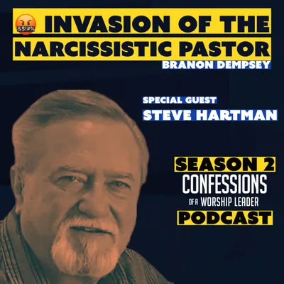🤬 Invasion of the Narcissistic Pastor | Steve Hartman LPC | Podcast Season 2