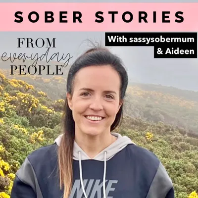 Sober Stories: Aideen