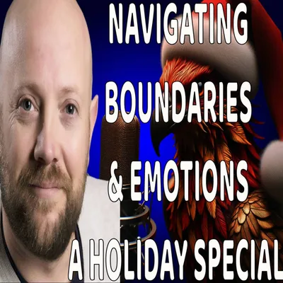 195 - KALEIDOSCOPE WED - BOUNDARIES & EMOTIONS -HOLIDAY SPECIAL