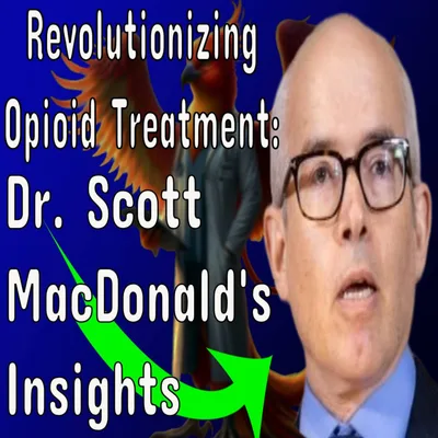 198 - WEEKEND RAMBLE -Revolutionizing Opioid Treatment