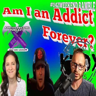 142 - WEEKEND RAMBLE - THE ADDICT LABEL