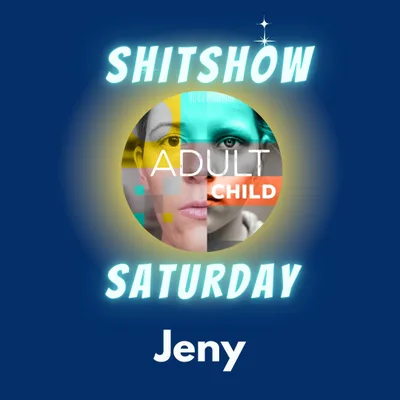 SHITSHOW SATURDAY #54 - Shitshow Jeny