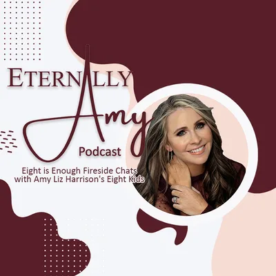 Podcast Throwback: Fireside Chats with Amy Liz Harrison's Eight Kids