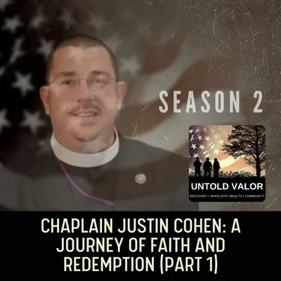 Chaplain Justin Cohen: A Journey of Faith and Redemption (Part 1)