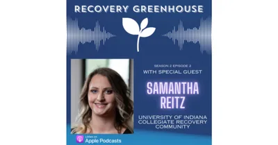 S2 EP2 - Samantha Reitz, University of Indiana Collegiate Recovery Community Coordinator