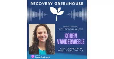 S2 EP1 Koren VanderWeele, Center for Health & Justice