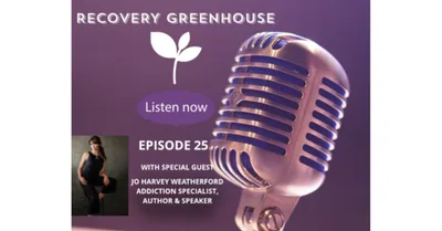 EP 25 - Jo Weatherford, Author, Speaker and Creator of Recovery Remix