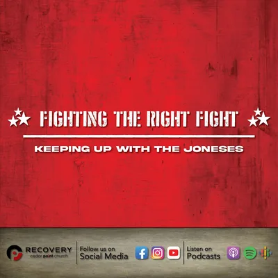 Fighting the Right Fight - Keeping Up With The Joneses // Aaron Shaw