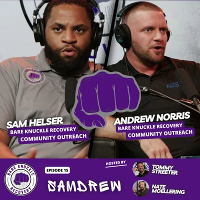 THE SAMDREW | Introducing Sam Helser & Andrew Norris | Bare Knuckle Recovery