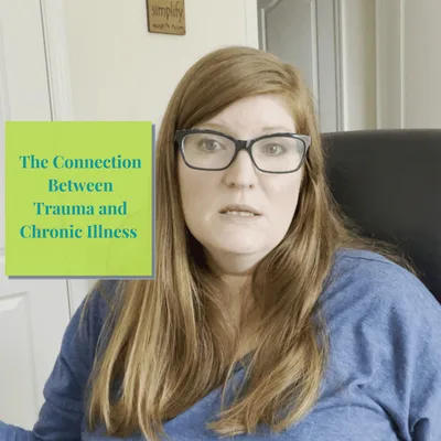 Episode 11 Season 3: The Connection Between Trauma and Chronic Illness