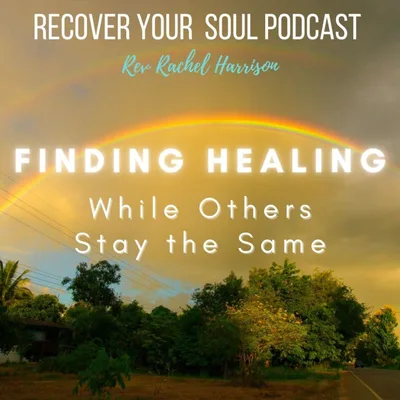 Untangling Expectations: Finding Healing While Others Stay the Same