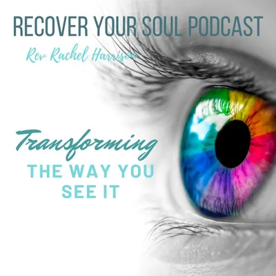 Transform Your Life by Transforming the Way You See It