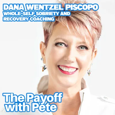 The Payoff with Pete: Dana Wentzel Piscopo, CPRC, CFAA, CSRC, MVLCE