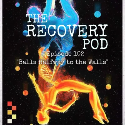102: Balls Halfway to the Walls | Brain Chemistry in Addiction, Reward Center, Dopamine and Pleasure