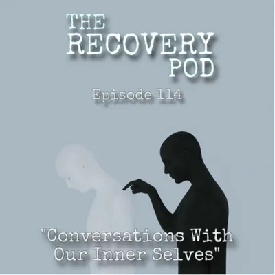 114: Conversations With Our Inner Selves
