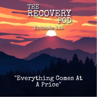 110: Everything Comes At A Price