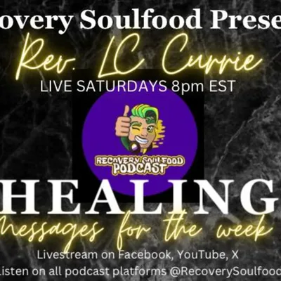 Healing Messages for the Week, with Rev. LC Currie