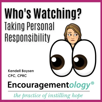 Who’s Watching? Taking Personal Responsibility