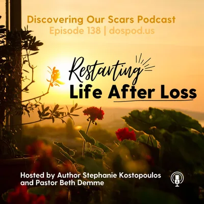 Restarting Life After Loss