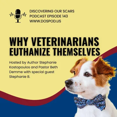 Why Veterinarians Euthanize Themselves (with Stephanie B.)