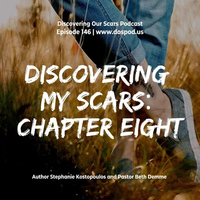 Discovering My Scars: Chapter 8