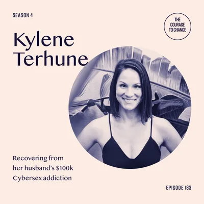 183: Recovering From Her Husband's $100k Cybersex Addiction With Kylene Terhune