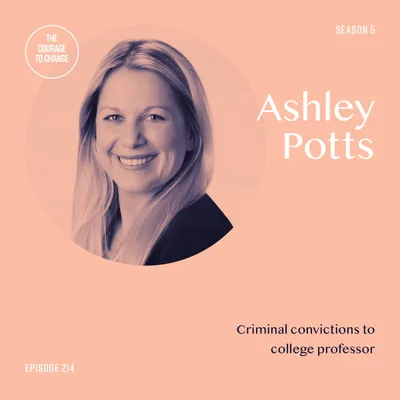 214. Criminal Convictions To College Professor With Ashley Potts