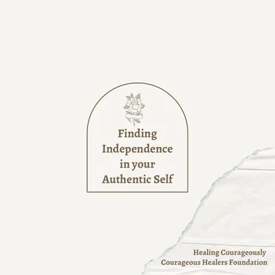 Independence in Finding Your Authentic Self
