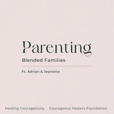 Blended Families with Adrian and Jeanette