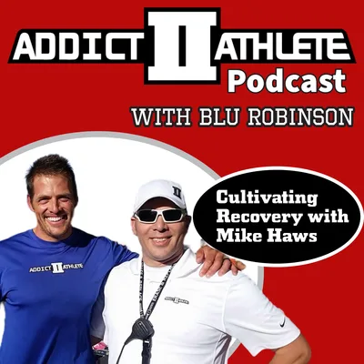 Cultivating Recovery with Mike Haws