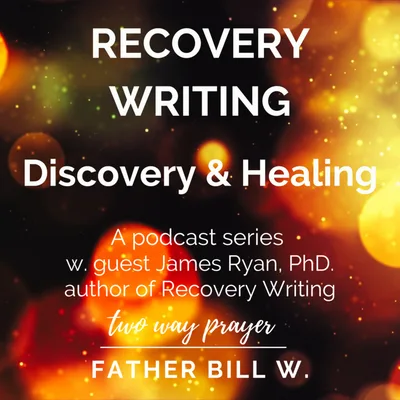 Recovery Writing: Discovery & Healing