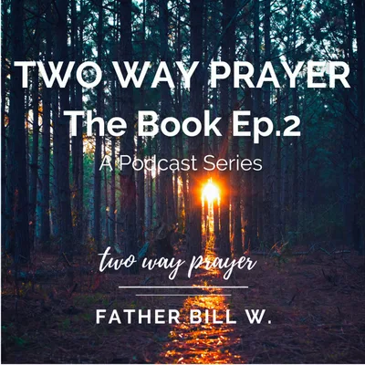 Two Way Prayer: The Book Ep.2 From Lost to Found